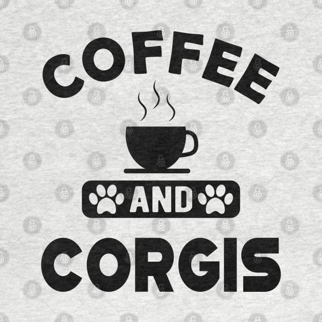 Corgi Dog - Coffee and corgies by KC Happy Shop